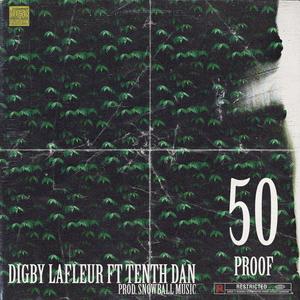 50 Proof(feat. Tenth Dan & Snowball Music) (Explicit)