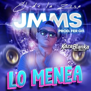 LO MENEA (feat. FER GH & KAZA BLANKA INC. MUSIC)