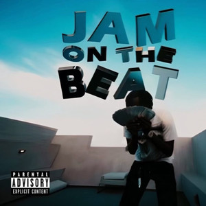 Jam On The Beat (Explicit)