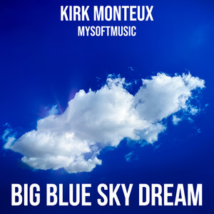 Big Blue Sky Dream
