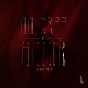 No Cree En El Amor