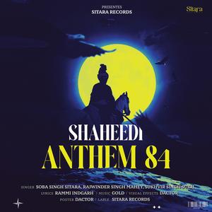 Shaheedi Anthem 84 (feat. Rajwinder Singh Mahey & Sikhvir Singh Sukh)