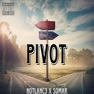 Pivot (feat. Somar) [Explicit]