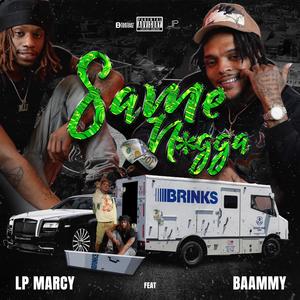 Same N•••• (feat. Baammy) (Explicit)