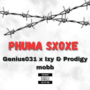 Phuma sxoxe (feat. Izy & Prodigy mobb) [Explicit]