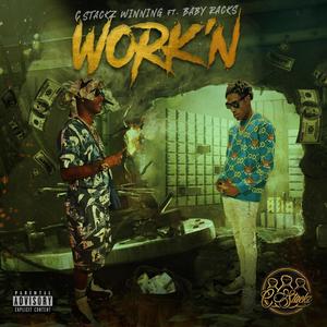 WORK'N (feat. Baby Racks) (Explicit)