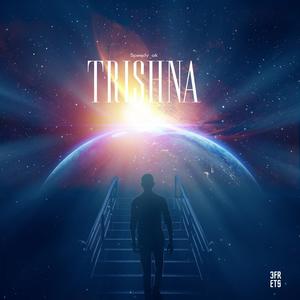 TRISHNA (Explicit)