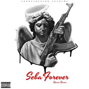 Seba Forever (Explicit)