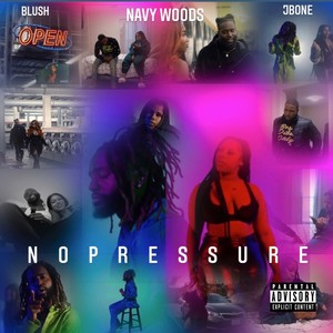 No Pressure (feat. blussh & Jbone243) (Explicit)