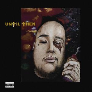 Until Then (Explicit)