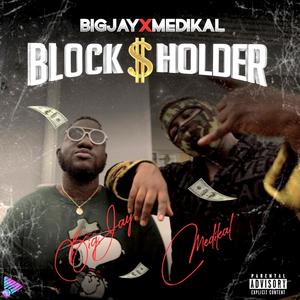 Block Holder (feat. Medikal) [Explicit]