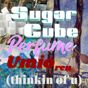 Sugar Cube Perfume (Thinkin Of U) [Explicit]