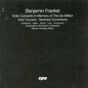 Frankel: Violin Concerto "In Memory of the Six Million", Viola Concerto & Serenata concertante