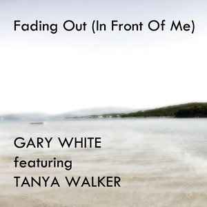 Fading Out (In Front of Me) [feat. Tanya Walker]