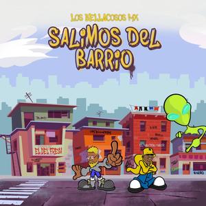 Los Bellacosos Mx - Salimos del Barrio (Explicit)
