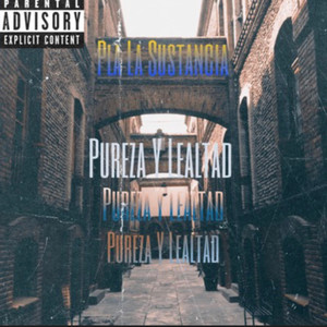 Pureza Y Lealtad (Explicit)