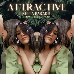 Attractive (feat. Vardaan Bhalla & NYAD)