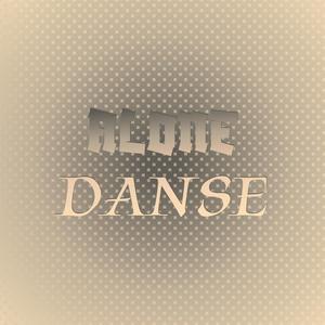 Alone Danse