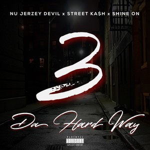 3 Da Hard Way (feat. Street Ka$h & Shine On) [Explicit]