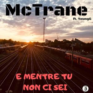 E Mentre Tu Non Ci Sei (feat. YoungG)