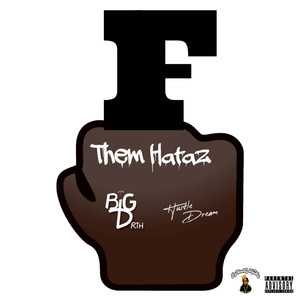 F Them Hataz (Explicit)