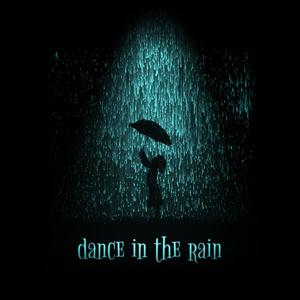 Dance in the rain (Explicit)