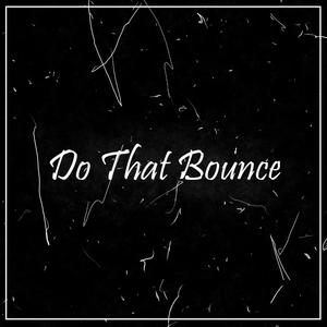 Do That Bounce