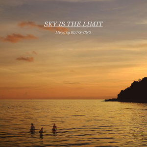 SKY IS THE LIMIT Mixed by BLU-SWING