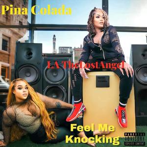 Feel Me Knocking (feat. LA the Lost Angel) (Explicit)