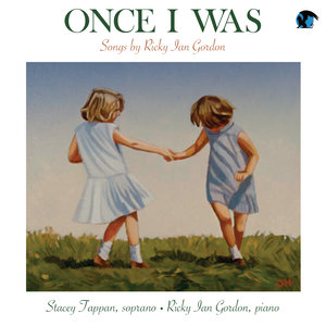 Once I Was. Songs of Ricky Ian Gordon