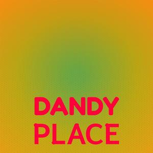 Dandy Place