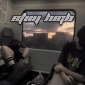 Stay High (Explicit)