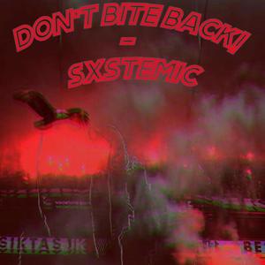 Don't Bite Back! (Explicit)