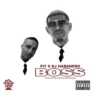 Boss (feat. DJ Habanero|Explicit)