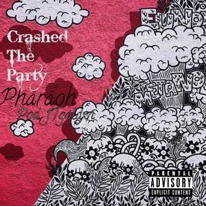 Crashed The Party (Explicit)