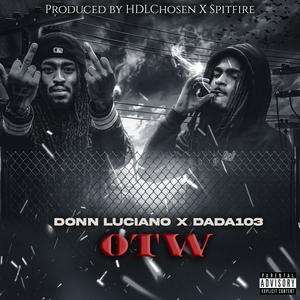 OTW (feat. Donn Luciano & Dada103) [Explicit]