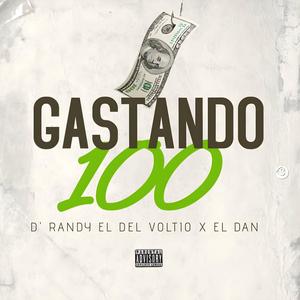 GASTANDO 100 (Explicit)