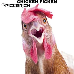 CHICKEN FICKEN