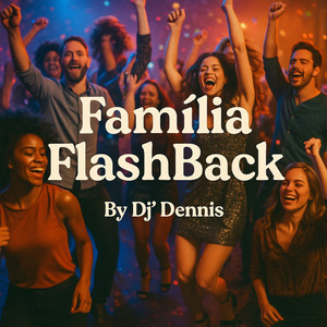Família Flashback (Remastered 2025|Explicit)