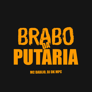 Brabo da Putaria (Explicit)