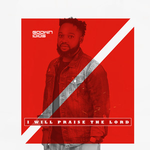 I Will Praise the Lord