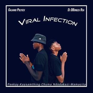 Viral infection (feat. Dj DBongza Rsa & Peekay)