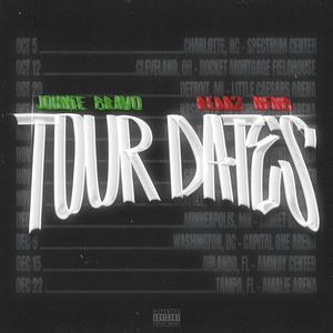 Tour Dates (feat. Reddz NFNB) [Explicit]