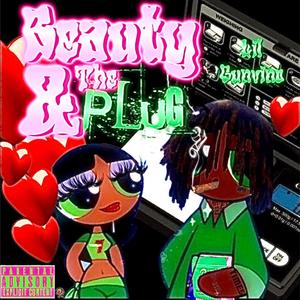 Beauty and Da Plug (Explicit)