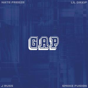 GAP (feat. lil drxip & jruss) (Explicit)