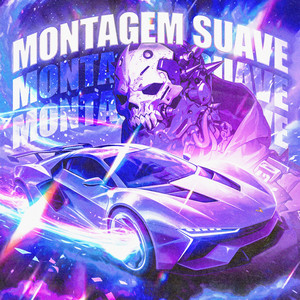 MONTAGEM SUAVE (SLOWED)