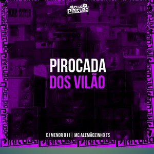 PIROCADA DOS VILÃO (Explicit)