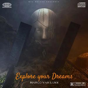 Explore your Dreams (Explicit)