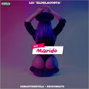 Sin Marido (feat. Drmartinezvzla)