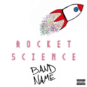 Rocket Science(feat. Tyler Eads) (Explicit)